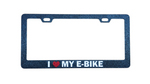 I Love My E-Bike Custom Plate Frames