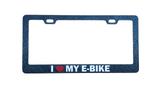 I Love My E-Bike Custom Plate Frames
